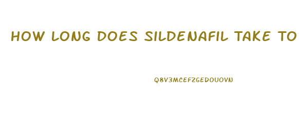 How Long Does Sildenafil Take To Work