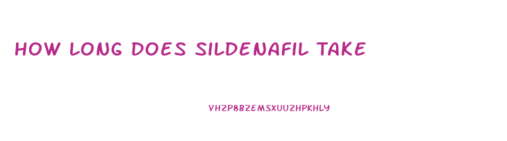 How Long Does Sildenafil Take