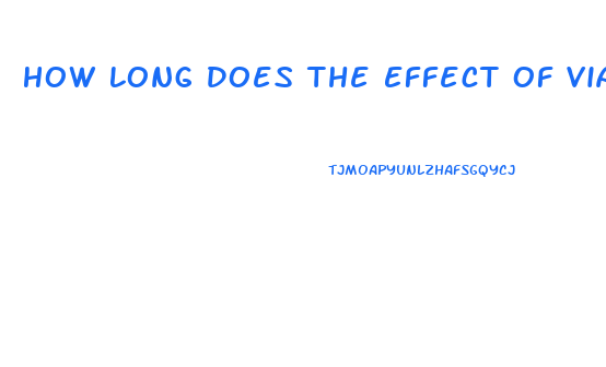 How Long Does The Effect Of Viagra Last