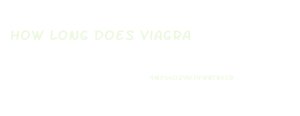 How Long Does Viagra