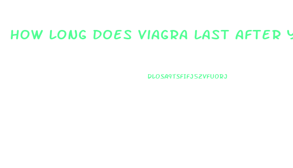 How Long Does Viagra Last After You Take It