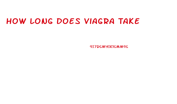 How Long Does Viagra Take