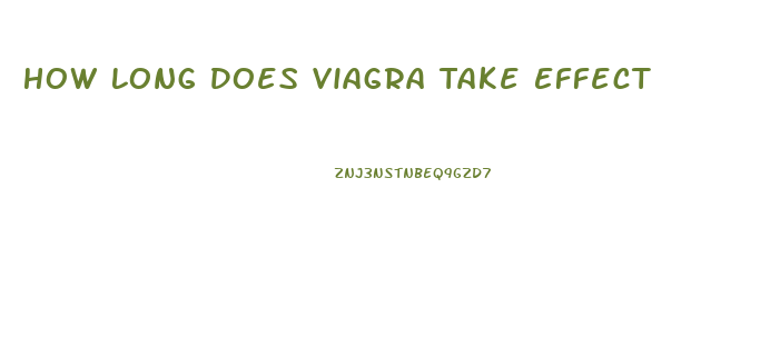 How Long Does Viagra Take Effect