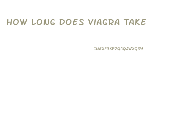 How Long Does Viagra Take