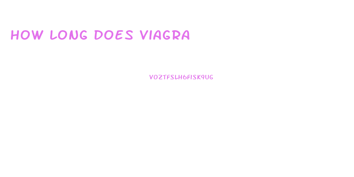 How Long Does Viagra