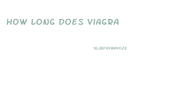 How Long Does Viagra