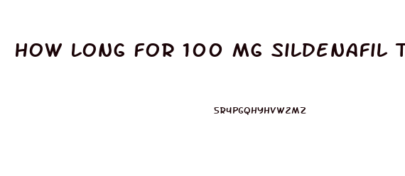 How Long For 100 Mg Sildenafil To Work