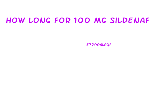 How Long For 100 Mg Sildenafil To Work