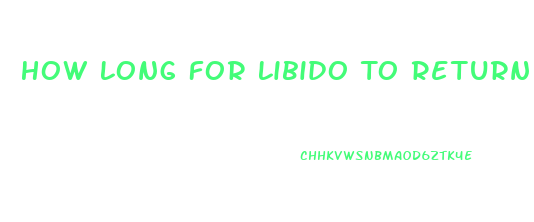 How Long For Libido To Return After Tren