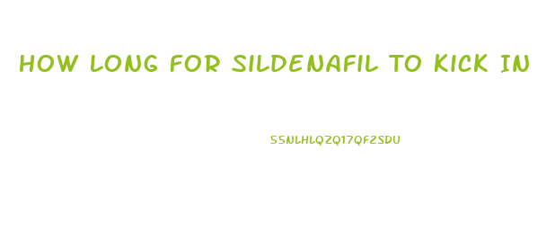 How Long For Sildenafil To Kick In