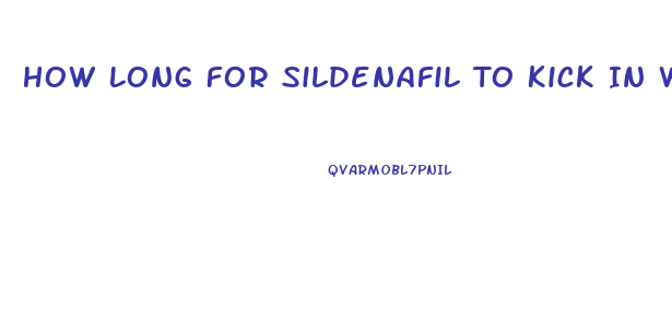 How Long For Sildenafil To Kick In With Food