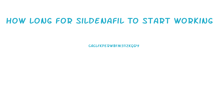 How Long For Sildenafil To Start Working