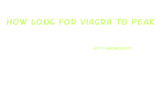 How Long For Viagra To Peak