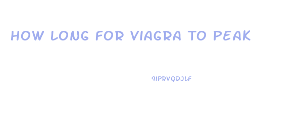 How Long For Viagra To Peak