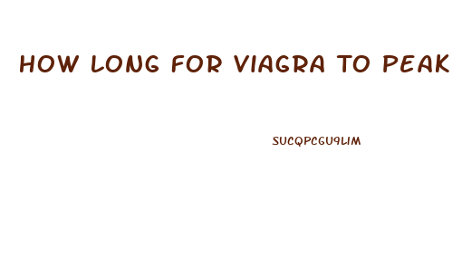 How Long For Viagra To Peak