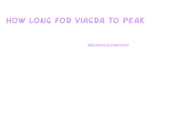 How Long For Viagra To Peak