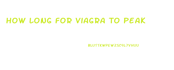 How Long For Viagra To Peak