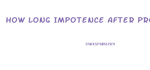 How Long Impotence After Prostatectomy