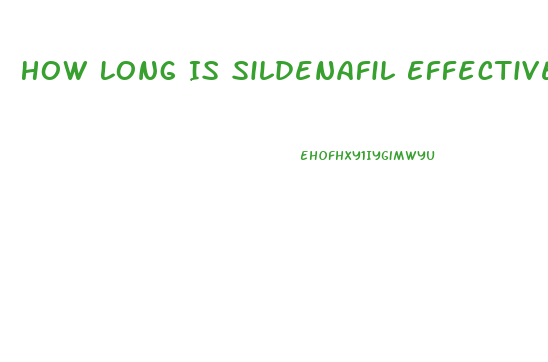 How Long Is Sildenafil Effective