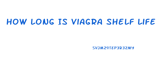 How Long Is Viagra Shelf Life