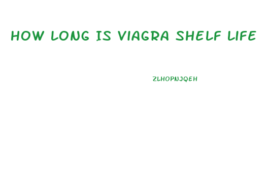 How Long Is Viagra Shelf Life