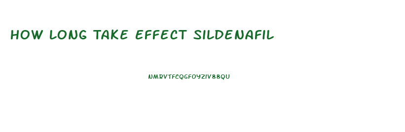 How Long Take Effect Sildenafil