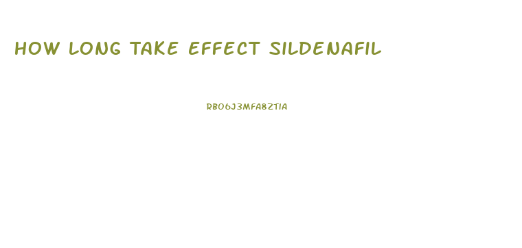 How Long Take Effect Sildenafil