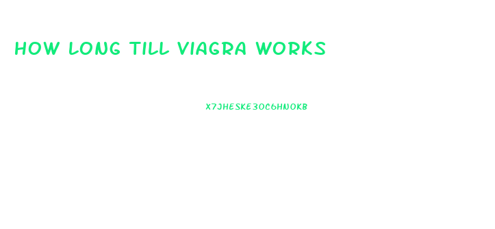 How Long Till Viagra Works