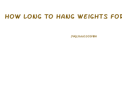 How Long To Hang Weights For Penis Growth