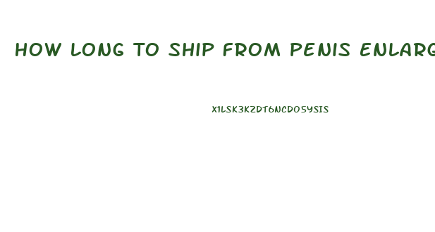 How Long To Ship From Penis Enlargements Net