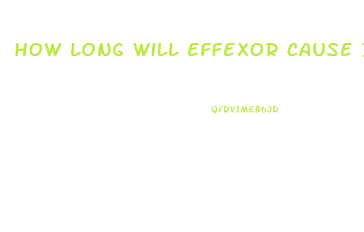 How Long Will Effexor Cause Impotence