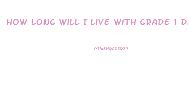 How Long Will I Live With Grade 1 Diastolic Dysfunction