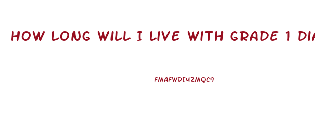 How Long Will I Live With Grade 1 Diastolic Dysfunction