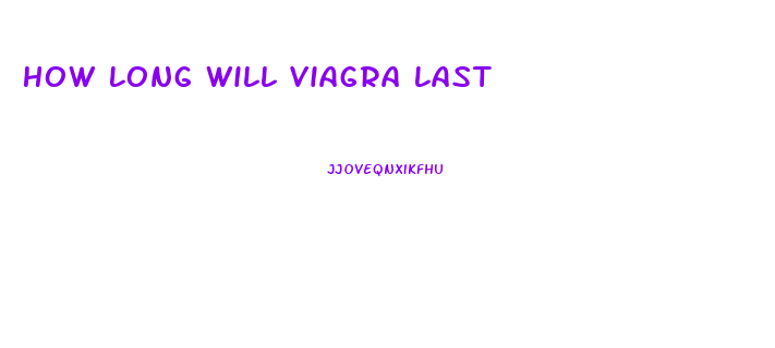 How Long Will Viagra Last