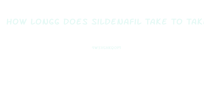 How Longg Does Sildenafil Take To Take Effect