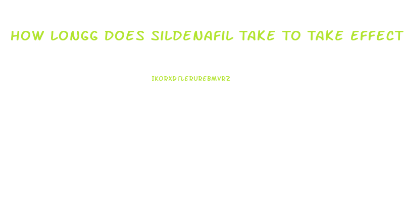 How Longg Does Sildenafil Take To Take Effect