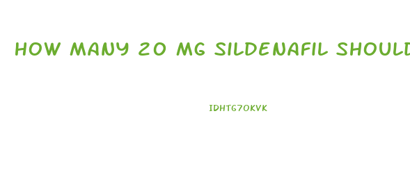 How Many 20 Mg Sildenafil Should I Take