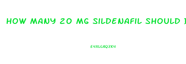 How Many 20 Mg Sildenafil Should I Take