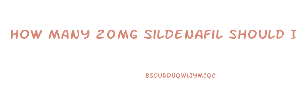 How Many 20mg Sildenafil Should I Take