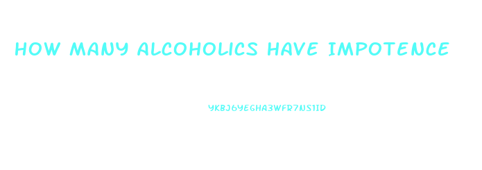 How Many Alcoholics Have Impotence