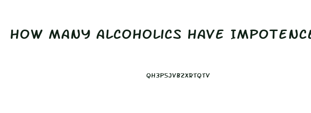 How Many Alcoholics Have Impotence