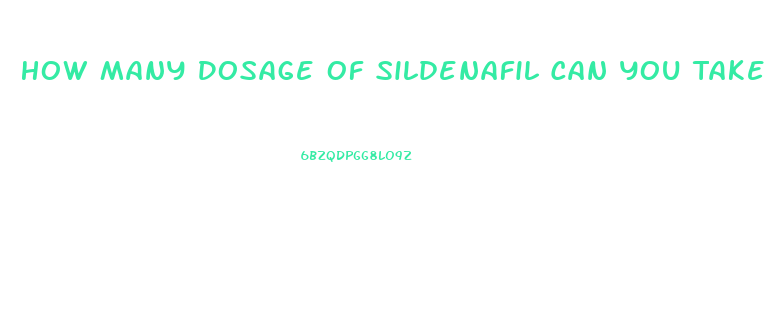 How Many Dosage Of Sildenafil Can You Take