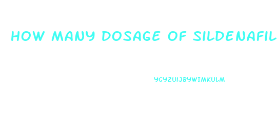 How Many Dosage Of Sildenafil Can You Take