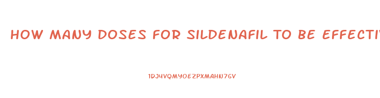 How Many Doses For Sildenafil To Be Effective