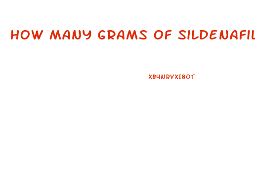 How Many Grams Of Sildenafil Should I Take