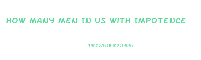 How Many Men In Us With Impotence