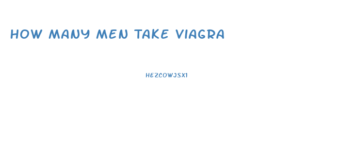 How Many Men Take Viagra