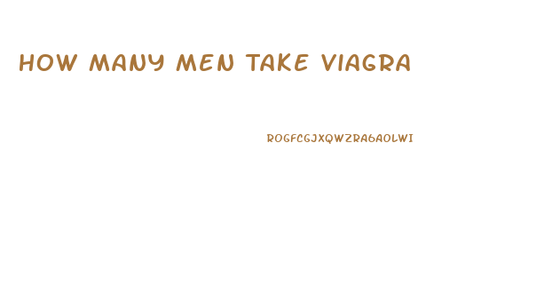 How Many Men Take Viagra