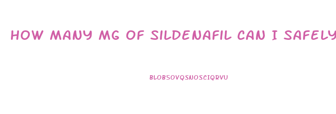 How Many Mg Of Sildenafil Can I Safely Take In One Dose