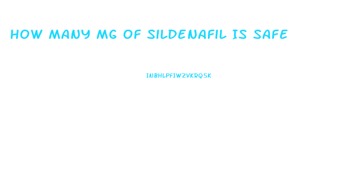 How Many Mg Of Sildenafil Is Safe